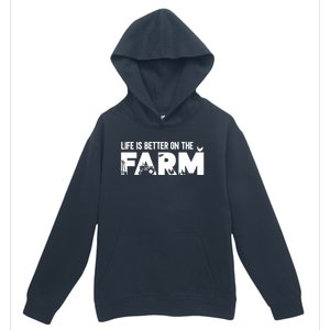 Farm Farmer Life Is Better On The Farm Urban Pullover Hoodie