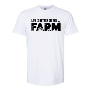 Farm Farmer Life Is Better On The Farm Softstyle CVC T-Shirt