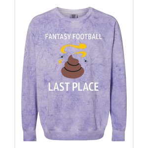 Fantasy Football Last Place Funny For The Loser Colorblast Crewneck Sweatshirt