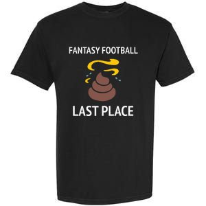 Fantasy Football Last Place Funny For The Loser Garment-Dyed Heavyweight T-Shirt