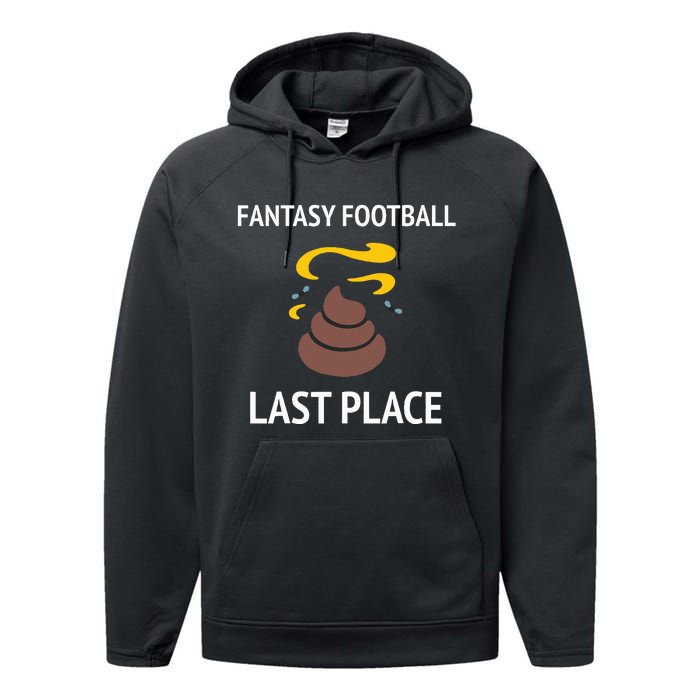 Fantasy Football Last Place Funny For The Loser Performance Fleece Hoodie