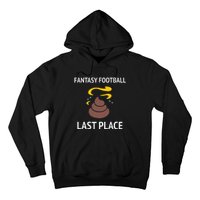 Fantasy Football Last Place Funny For The Loser Hoodie