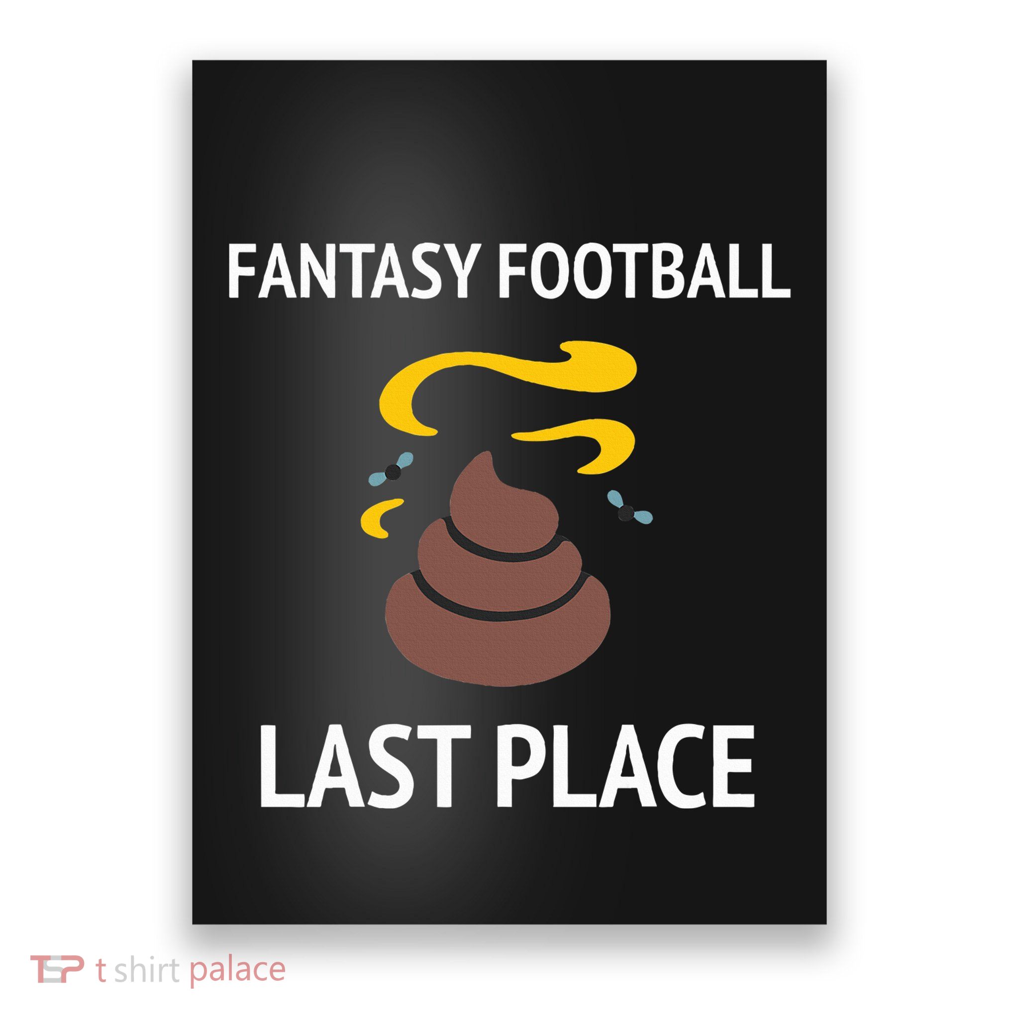 Fantasy Football Last Place Funny For The Loser Poster