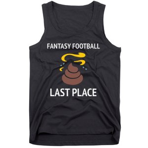 Fantasy Football Last Place Funny For The Loser Tank Top