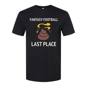 Fantasy Football Last Place Funny For The Loser Softstyle CVC T-Shirt