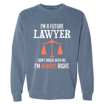 Funny Future Lawyer Law School Student Gift Garment-Dyed Sweatshirt