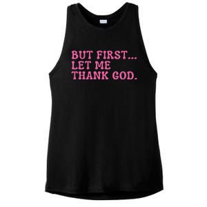 Faith First Let Me Thank God Christian Humor Ladies PosiCharge Tri-Blend Wicking Tank