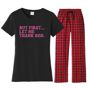 Faith First Let Me Thank God Christian Humor Women's Flannel Pajama Set