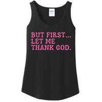 Faith First Let Me Thank God Christian Humor Ladies Essential Tank