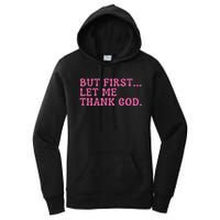 Faith First Let Me Thank God Christian Humor Women's Pullover Hoodie