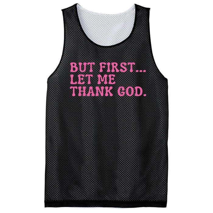 Faith First Let Me Thank God Christian Humor Mesh Reversible Basketball Jersey Tank