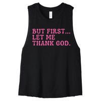 Faith First Let Me Thank God Christian Humor Women's Racerback Cropped Tank