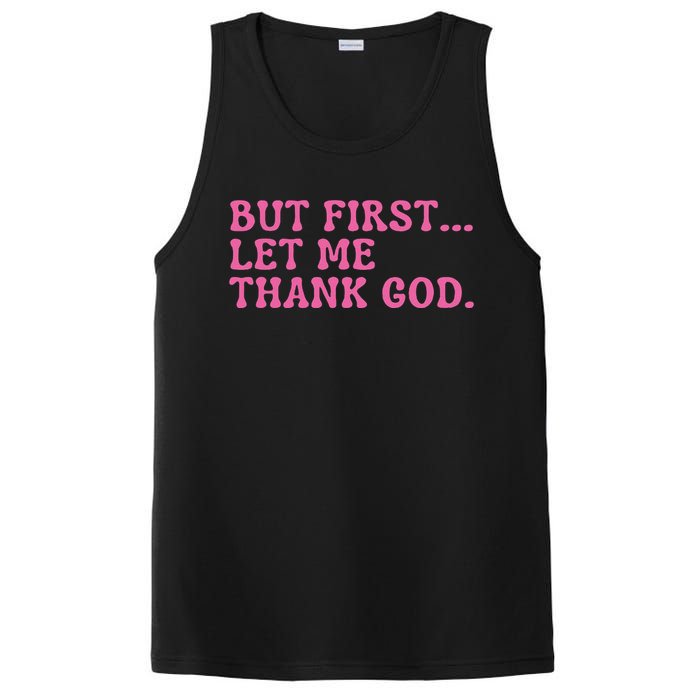 Faith First Let Me Thank God Christian Humor PosiCharge Competitor Tank