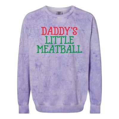 Funny Food Lovers Humor Daddys Little Meatball Gift Colorblast Crewneck Sweatshirt