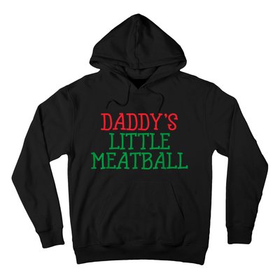 Funny Food Lovers Humor Daddys Little Meatball Gift Hoodie