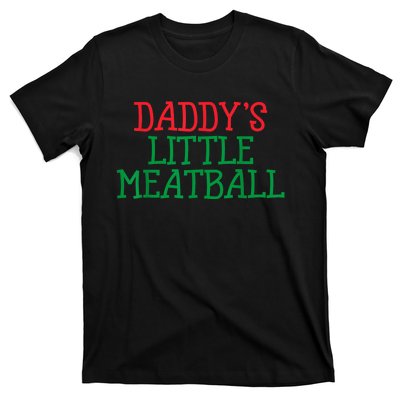 Funny Food Lovers Humor Daddys Little Meatball Gift T-Shirt