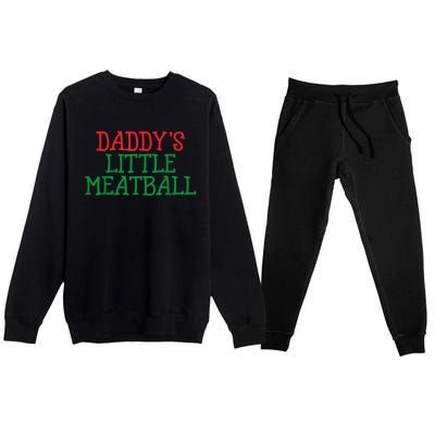 Funny Food Lovers Humor Daddys Little Meatball Gift Premium Crewneck Sweatsuit Set