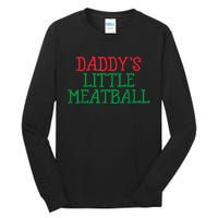 Funny Food Lovers Humor Daddys Little Meatball Gift Tall Long Sleeve T-Shirt