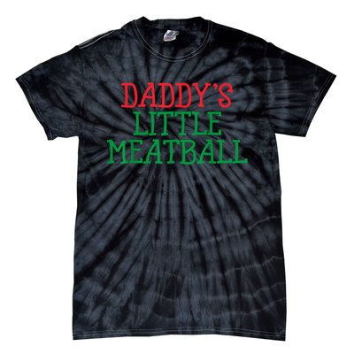 Funny Food Lovers Humor Daddys Little Meatball Gift Tie-Dye T-Shirt