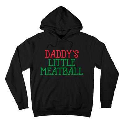 Funny Food Lovers Humor Daddys Little Meatball Gift Tall Hoodie