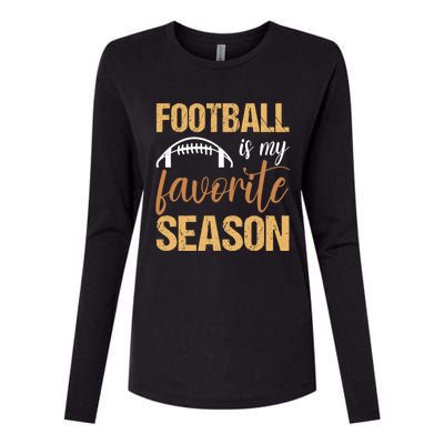 Funny Football Lover Sports Football Is My Favorite Season Meaningful Gift Womens Cotton Relaxed Long Sleeve T-Shirt