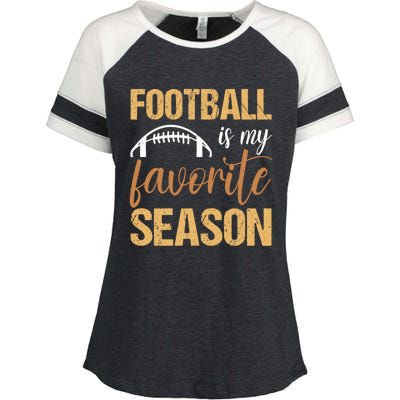 Funny Football Lover Sports Football Is My Favorite Season Meaningful Gift Enza Ladies Jersey Colorblock Tee