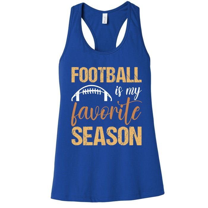 Funny Football Lover Sports Football Is My Favorite Season Meaningful Gift Women's Racerback Tank