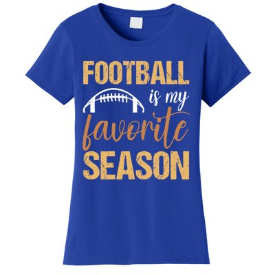 Funny Football Lover Sports Football Is My Favorite Season Meaningful Gift Women's T-Shirt