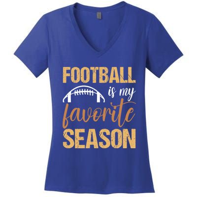 Funny Football Lover Sports Football Is My Favorite Season Meaningful Gift Women's V-Neck T-Shirt