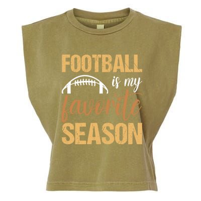 Funny Football Lover Sports Football Is My Favorite Season Meaningful Gift Garment-Dyed Women's Muscle Tee