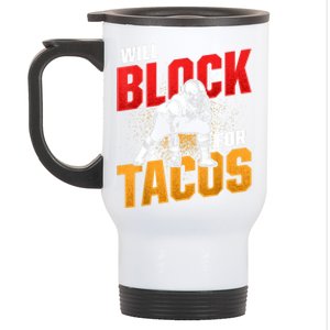 Funny Football Lineman For Tacos Offensive Gift Defensive Player Gift Stainless Steel Travel Mug