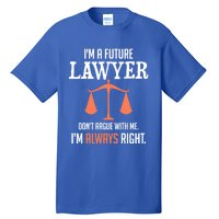 Funny Future Lawyer Law School Student Gift Tall T-Shirt