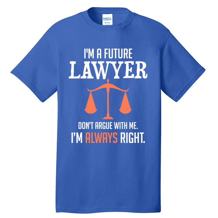 Funny Future Lawyer Law School Student Gift Tall T-Shirt