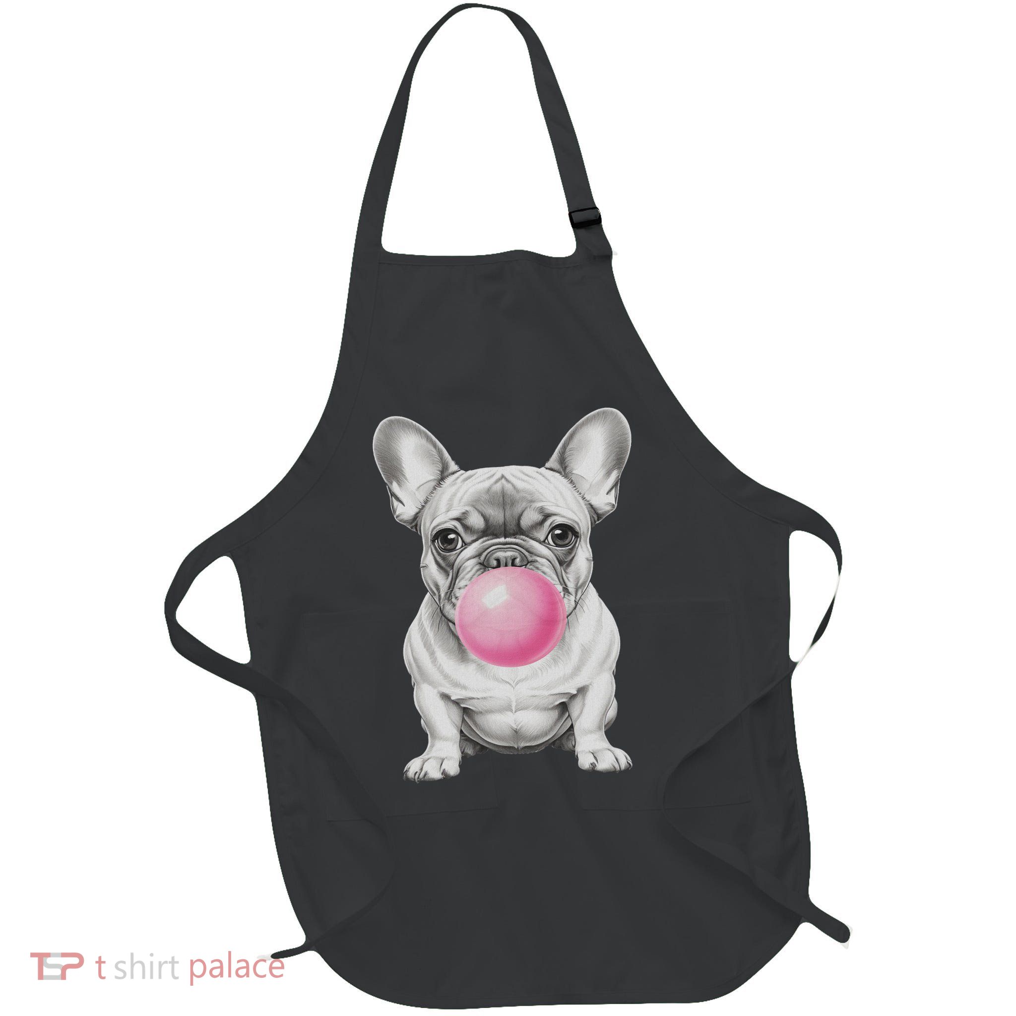 Funny Frenchie Lover Clothing French Bulldog Blowing Bubble Full-Length Apron With Pockets