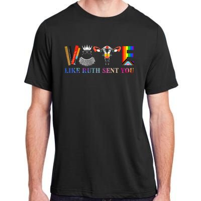 Funny Feminist Lgbt Vote Like Ruth Sent You Adult ChromaSoft Performance T-Shirt