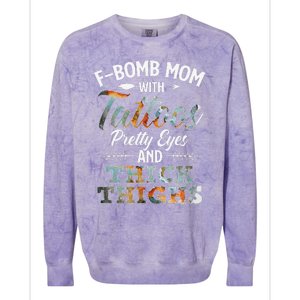 Funny FBomb Mom With Tattoos Pretty Eyes And Thick Thighs Colorblast Crewneck Sweatshirt