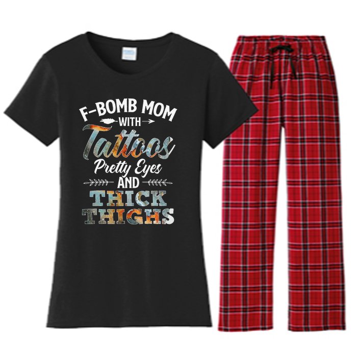 Funny FBomb Mom With Tattoos Pretty Eyes And Thick Thighs Women's Flannel Pajama Set