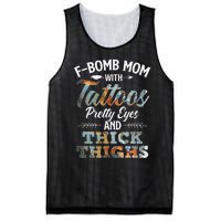 Funny FBomb Mom With Tattoos Pretty Eyes And Thick Thighs Mesh Reversible Basketball Jersey Tank