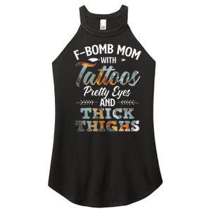 Funny FBomb Mom With Tattoos Pretty Eyes And Thick Thighs Women's Perfect Tri Rocker Tank