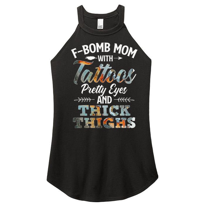 Funny FBomb Mom With Tattoos Pretty Eyes And Thick Thighs Women's Perfect Tri Rocker Tank