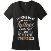 Funny FBomb Mom With Tattoos Pretty Eyes And Thick Thighs Women's V-Neck T-Shirt