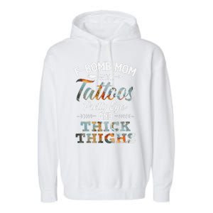 Funny FBomb Mom With Tattoos Pretty Eyes And Thick Thighs Garment-Dyed Fleece Hoodie