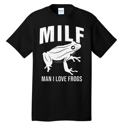 Funny Frog Man I Love Frogs Milf Tall T-Shirt