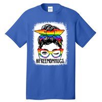 Funny Free Mom Hugs Messy Bun Lgbt Pride Month Rainbow Gift Tall T-Shirt