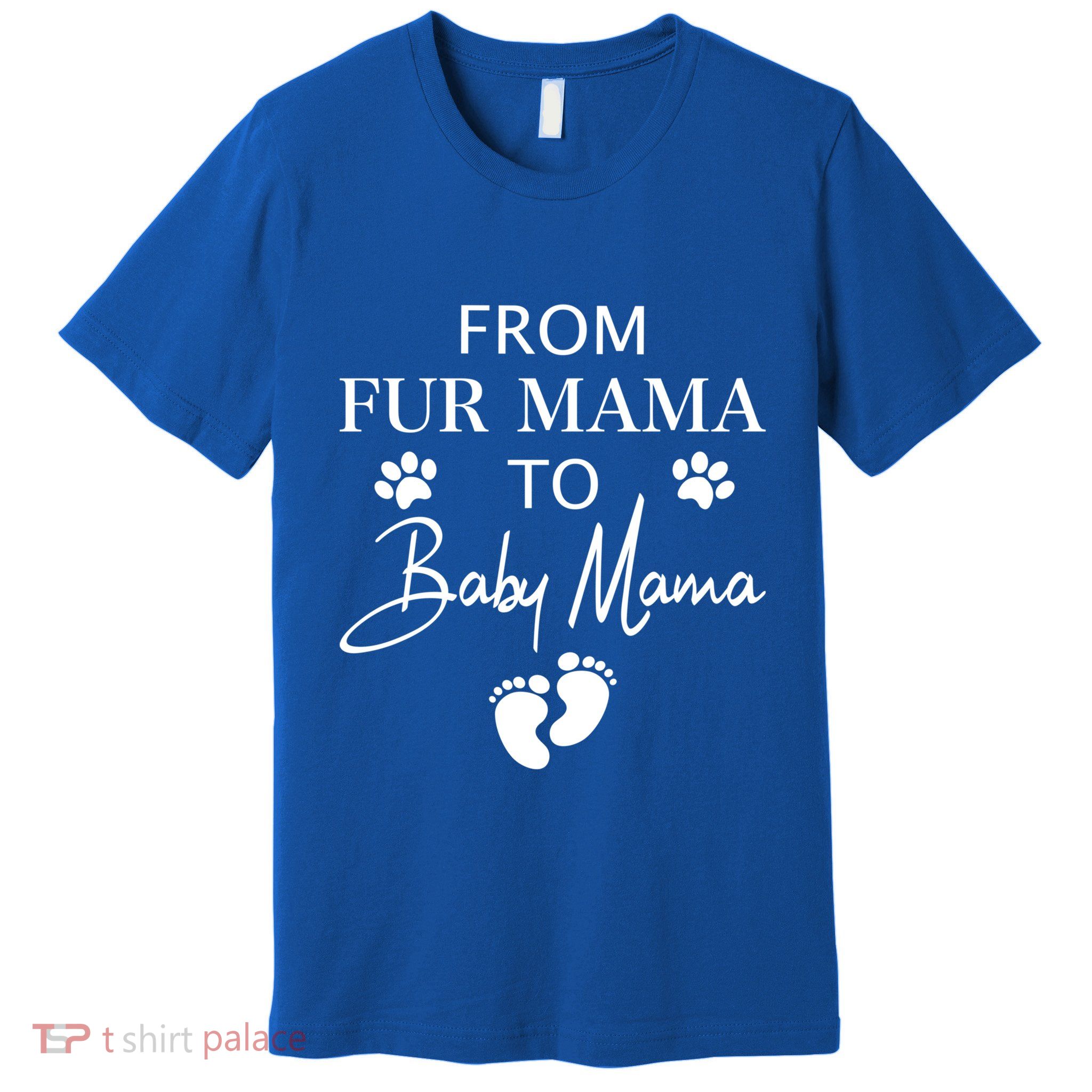 From Fur Mama To Mama Dog Cat Owner New Mom Pregnant Gift Premium T-Shirt