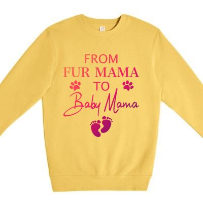 From Fur Mama To Mama Dog Cat Owner New Mom Pregnant Gift Premium Crewneck Sweatshirt