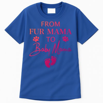 From Fur Mama To Mama Dog Cat Owner New Mom Pregnant Gift Tall T-Shirt