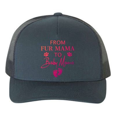 From Fur Mama To Mama Dog Cat Owner New Mom Pregnant Gift Yupoong Adult 5-Panel Trucker Hat