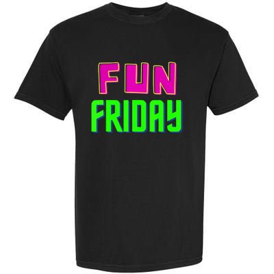 Fun Friday Motivational Positive Garment-Dyed Heavyweight T-Shirt