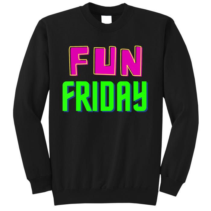 Fun Friday Motivational Positive Sweatshirt